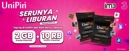 Serunya Liburan Bareng IM3/Tri – Nikmati Bonus Kuota Internet hingga 2GB dan Bonus UniPin Voucher hingga 10Ribu!